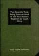Two Years On Trek: Being Some Account of the Royal Sussex Regiment in South Africa, Louis Eugene Du Moulin 