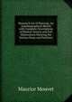 Maurice'S Art of Dancing: An Autobiographical Sketch with Complete Descriptions of Modern Dances and Full Illustrations Showing the Various Steps and Positions, Maurice Mouvet 