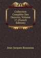 Collection Complete Des Oeuvres, Volume 17 (French Edition), Jean-Jacques Rousseau 