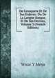 De L'eusquere Et De Ses Erderes: Ou De La Langue Basque. Et De Ses Derives, Volume 3 (French Edition), Yrizar Y. Moya 