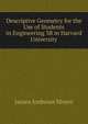 Descriptive Geometry for the Use of Students in Engineering 3B in Harvard University, James Ambrose Moyer 