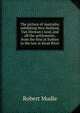 The picture of Australia: exhibiting New Holland, Van Dieman's land, and all the settlements, from the first at Sydney to the last at Swan River, Robert Mudie 