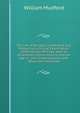 The Life of Richard Cumberland, Esq: Embracing a Critical Examination of His Various Writings. with an Occasional Literary Inquiry Into the Age in . the Contemporaries with Whom He Flourished, William Mudford 