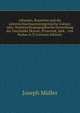 Albanien, Rumelien und die osterreichischmontenegrinische Granze; oder, Statistischtopographische Darstellung der Paschaliks Skutari, Priserend, Ipek, . von Budua in O (German Edition), Joseph Muller 