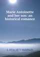 Marie Antoinette and her son: an historical romance, Luise Mu?hlbach 