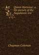 Queen Hortense; a life picture of the Napoleonic era, Chapman Coleman 