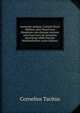 Germania antiqua; Cornelii Taciti libellum, post Mauricium Hauptium cum aliorum veterum auctorum locis de Germania praecipuis edidit Karolus Muellenhoffius (Latin Edition), Tacitus Cornelius 