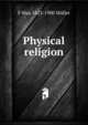 Physical religion, F Max 1823-1900 Muller 