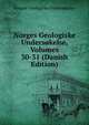 Norges Geologiske Undersokelse, Volumes 30-31 (Danish Edition), Norges Geologiske Undersokelse 