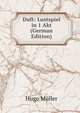 Duft: Lustspiel in 1 Akt (German Edition), Hugo Muller 