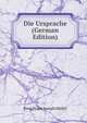 Die Ursprache (German Edition), Peter Franz Joseph M?ller 