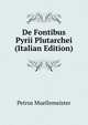 De Fontibus Pyrii Plutarchei (Italian Edition), Petrus Muellemeister 