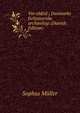 Vor oldtid ; Danmarks forhistoriske arch?ologi (Danish Edition), Sophus Muller 