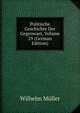 Politische Geschichte Der Gegenwart, Volume 29 (German Edition), Wilhelm M?ller 