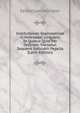 Institutiones Grammaticae in Hebraeam Linguam: In Quibus Quid Per Ordinem Tractatur, Sequens Indicabit Pagella (Latin Edition), Sebastian Munster 