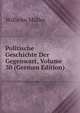 Politische Geschichte Der Gegenwart, Volume 30 (German Edition), Wilhelm M?ller 