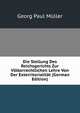 Die Stellung Des Reichsgerichts Zur Volkerrechtlichen Lehre Von Der Exterritorialitat (German Edition), Georg Paul Muller 