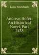 Andreas Hofer: An Historical Novel, Part 2438, Luise Mu?hlbach 
