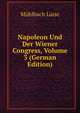 Napoleon Und Der Wiener Congress, Volume 3 (German Edition), Luise Mu?hlbach 