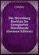 Die Herrnburg Buchlau Im Gesegneten Marchlande (German Edition), J. Muller 