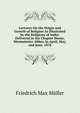 Lectures On the Origin and Growth of Religion As Illustrated by the Religions of India: Delivered in the Chapter House, Westminster Abbey, in April, May, and June, 1878, Muller Friedrich Max 