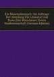 Ein Musenalmanach: Im Auftrage Der Abteilung Fur Literatur Und Kunst Der Munchener Freien Studentenschaft (German Edition), 
