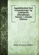 Sagabibliothek Med Anm?rkninger Og Indledende Afhandlinger, Volume 1 (Danish Edition), Peter Erasmus Muller 