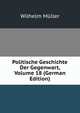 Politische Geschichte Der Gegenwart, Volume 18 (German Edition), Wilhelm M?ller 