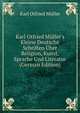 Karl Otfried M?ller's Kleine Deutsche Schriften ?ber Religion, Kunst, Sprache Und Literatur (German Edition), Muller Karl Otfried 