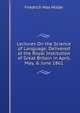 Lectures On the Science of Language: Delivered at the Royal Institution of Great Britain in April, May, & June 1861, Muller Friedrich Max 