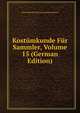 Kostumkunde Fur Sammler, Volume 15 (German Edition), Hans Heinrich Hermann Eduard Mutzel 