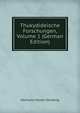 Thukydideische Forschungen, Volume 1 (German Edition), Hermann Muller-Strubing 
