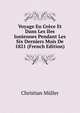 Voyage En Grece Et Dans Les Iles Ioniennes Pendant Les Six Derniers Mois De 1821 (French Edition), Christian Muller 
