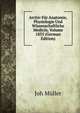 Archiv Fur Anatomie, Physiologie Und Wissenschaftliche Medicin, Volume 1855 (German Edition), Joh Muller 