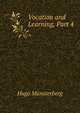 Vocation and Learning, Part 4, Hugo Munsterberg 