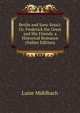 Berlin and Sans-Souci: Or, Frederick the Great and His Friends. a Historical Romance (Italian Edition), Luise Mu?hlbach 