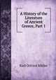 A History of the Literature of Ancient Greece, Part 1, Muller Karl Otfried 