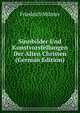 Sinnbilder Und Kunstvorstellungen Der Alten Christen (German Edition), Friedrich Munter 