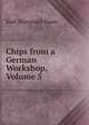 Chips from a German Workshop, Volume 5, Karl Marquard Sauer 