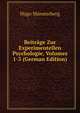 Beitrage Zur Experimentellen Psychologie, Volumes 1-3 (German Edition), Hugo Munsterberg 