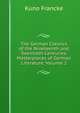 The German Classics of the Nineteenth and Twentieth Centuries: Masterpieces of German Literature, Volume 2, Francke, Kuno, 1855-1930, ed 