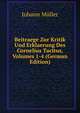 Beitraege Zur Kritik Und Erklaerung Des Cornelius Tacitus, Volumes 1-4 (German Edition), Johann Muller 