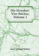 Die Etrusker: Vier Bucher, Volume 1, Muller Karl Otfried 