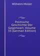 Politische Geschichte Der Gegenwart, Volume 33 (German Edition), Wilhelm M?ller 