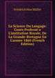 La Science Du Langage: Cours Profess? a L'institution Royale, De La Grande-Bretagne En L'annee 1860 (French Edition), Muller Friedrich Max 