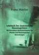 Lehrbuch Der Anatomie Der Haussugethiere. Mit Besonderer Bercksichtigung Des Pferdes Und Physiologischen Bemerkungen, Franz Mueller 