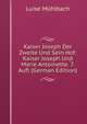 Kaiser Joseph Der Zweite Und Sein Hof: Kaiser Joseph Und Marie Antoinette. 7. Aufl (German Edition), Luise Mu?hlbach 