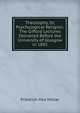 Theosophy, Or, Psychological Religion: The Gifford Lectures Delivered Before the University of Glasgow in 1892, Muller Friedrich Max 
