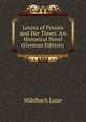 Louisa of Prussia and Her Times: An Historical Novel (German Edition), Luise Mu?hlbach 
