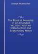 The Book of Proverbs: In an Amended Version : With an Introduction and Explanatory Notes, Joseph Muenscher 